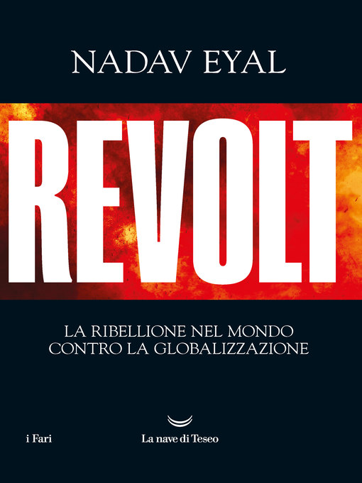 Title details for Revolt. La ribellione nel mondo contro la globalizzazione by Nadav Eyal - Available